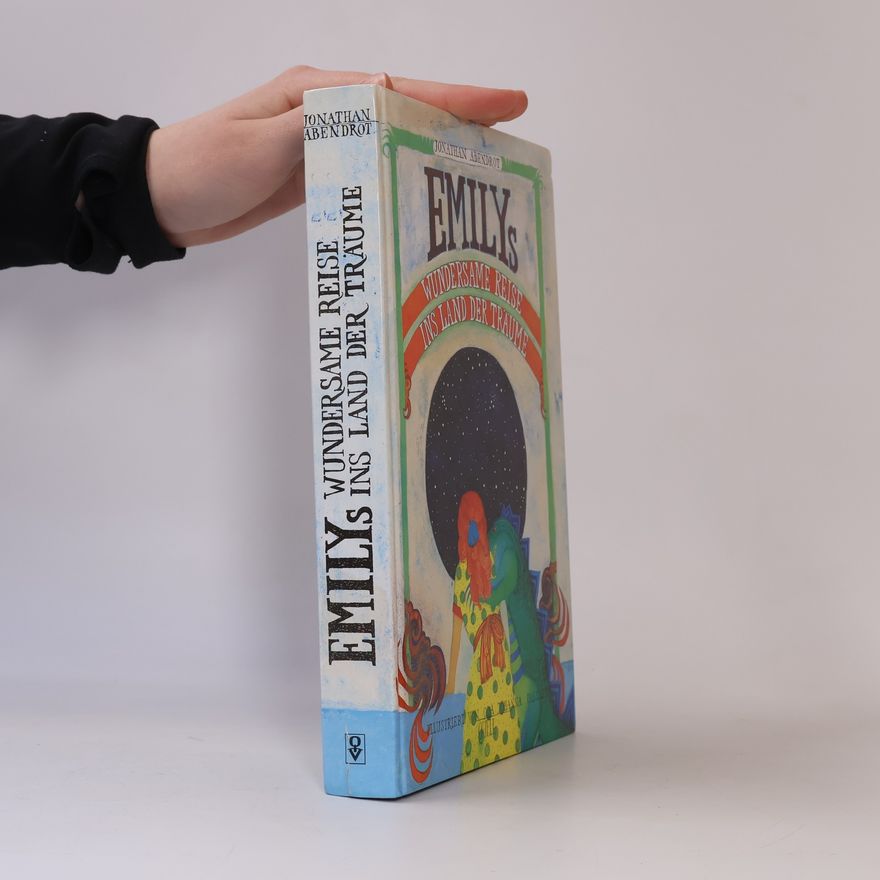Jonathan Abendrot Emilys wundersame Reise in das Land der Träume