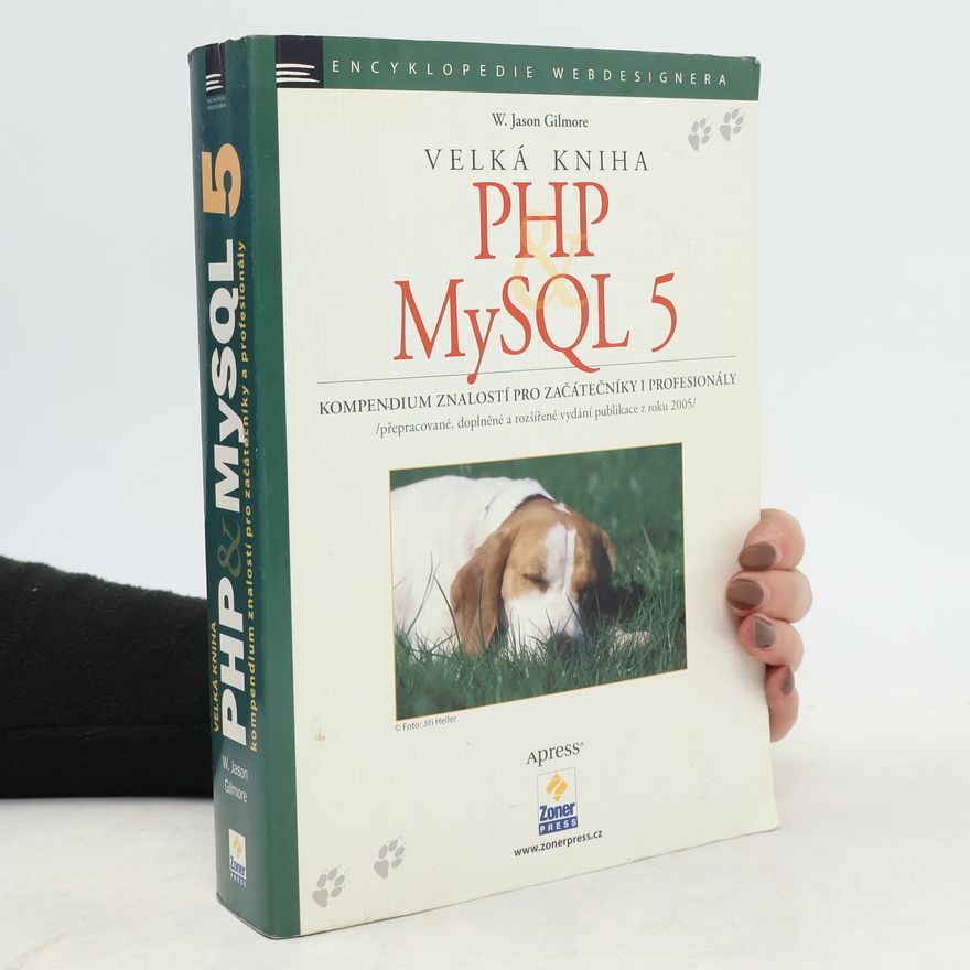 W. J. Gilmore Velká kniha PHP & MySQL 5