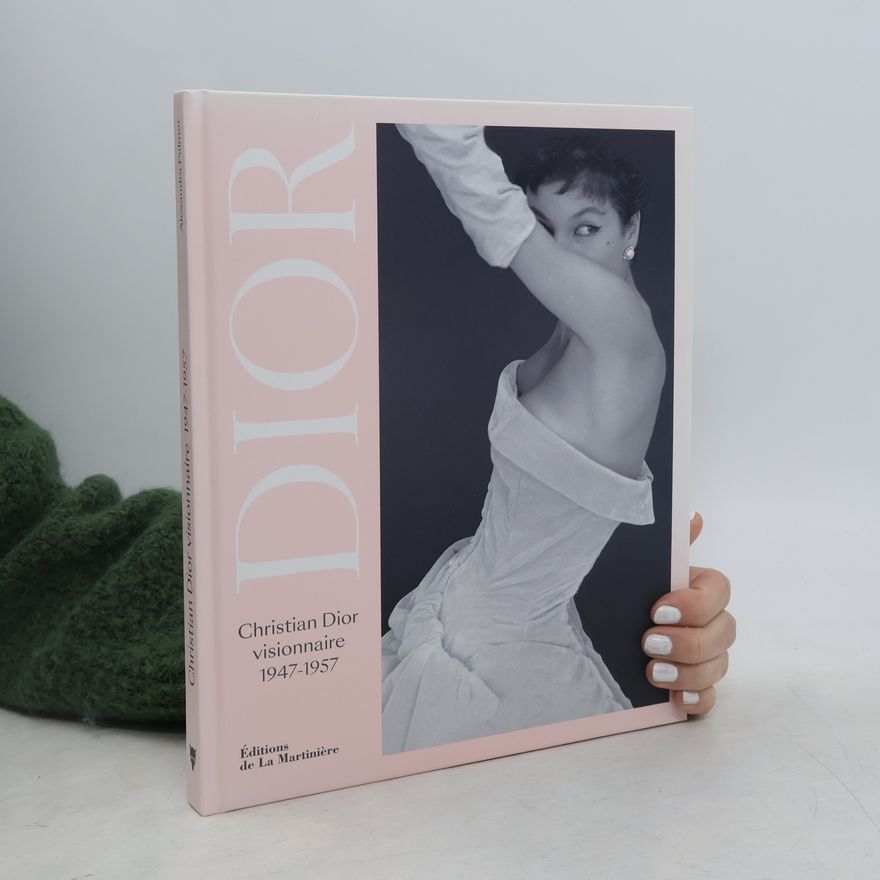 PALMER ALEXANDRA Christian Dior visionnaire 1947-1957