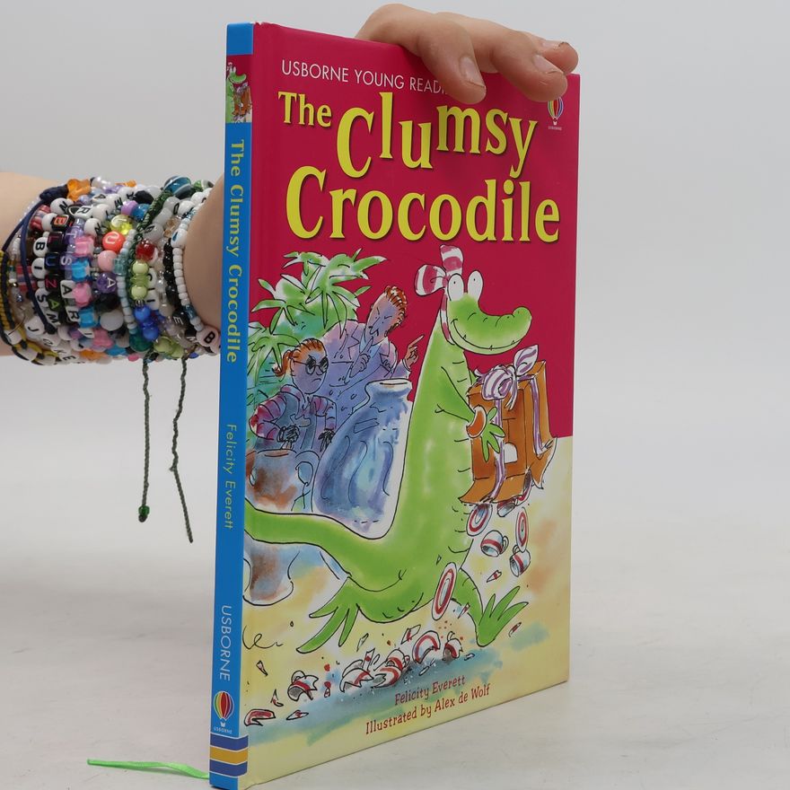 Felicity Everett The Clumsy Crocodile