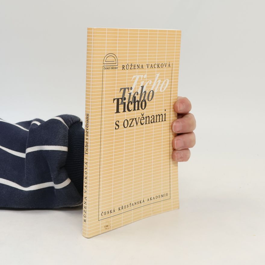 Růžena Vacková Ticho s ozvěnami: Dopisy z vězení z let 1952-1967