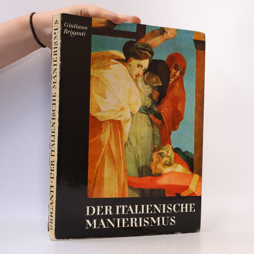 Giuliano Briganti Der italienische Manierismus