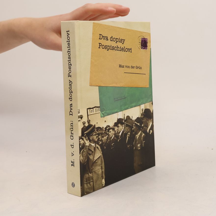 Max von der Grün Dva dopisy Pospischielovi
