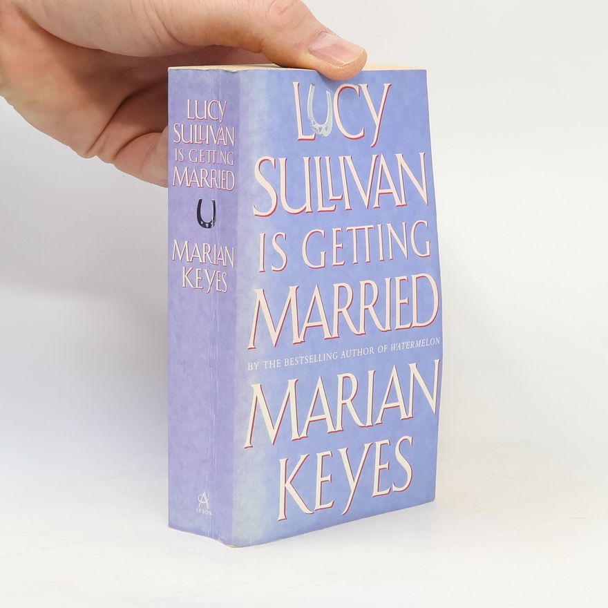 Marian Keyes Lucy Sullivan is Getting Married