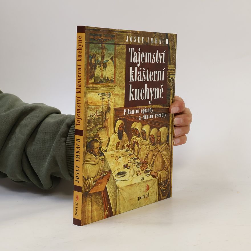 Josef Imbach Tajemství klášterní kuchyně