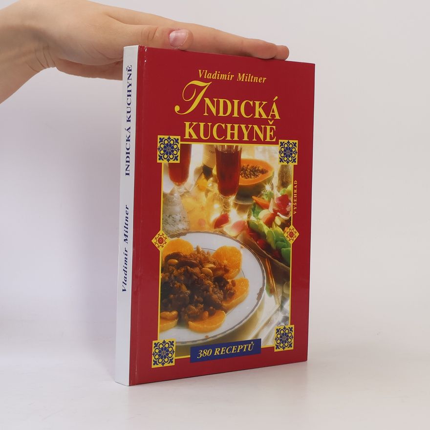 Vladimír Miltner Indická kuchyně : 380 receptů