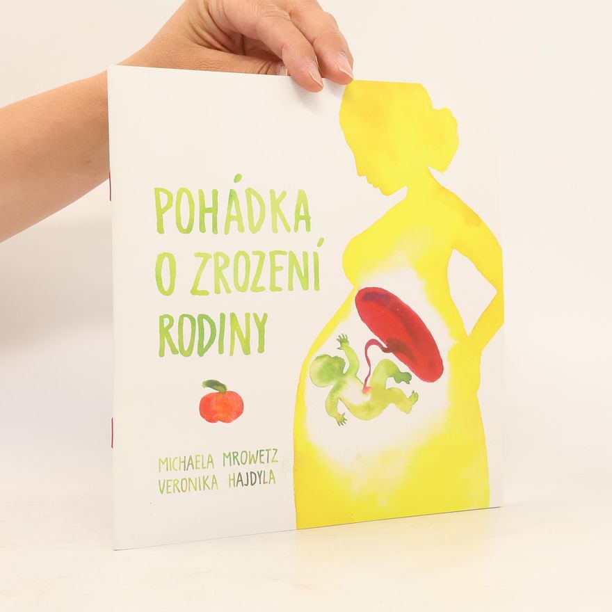 Michaela Mrowetz Pohádka o zrození rodiny