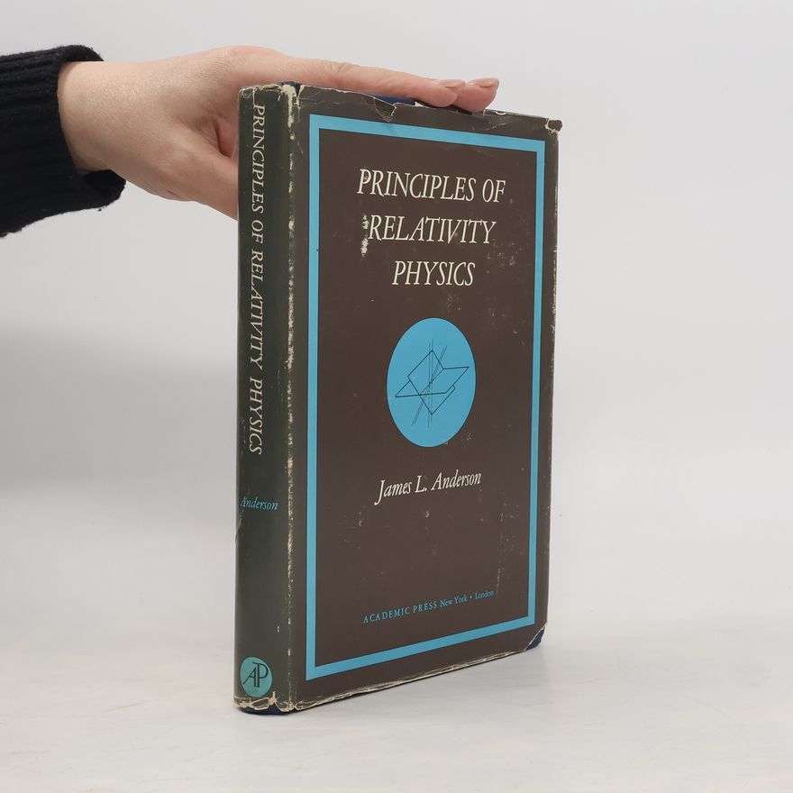 James L. Anderson Principles of Relativity Physics