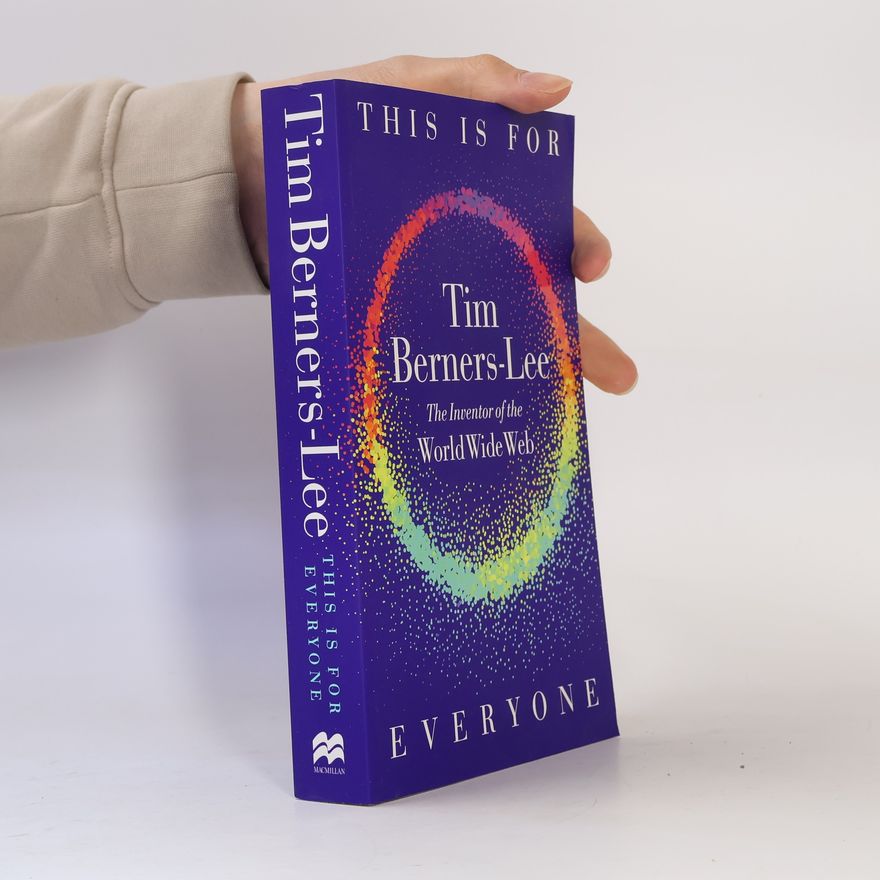 Tim Berners-Lee This Is for Everyone