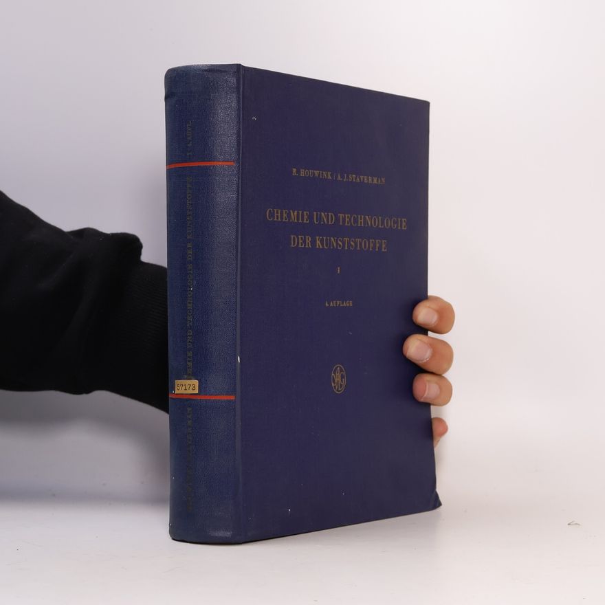 A.J. Staverman Chemie und Technologie der Kunststoffe I