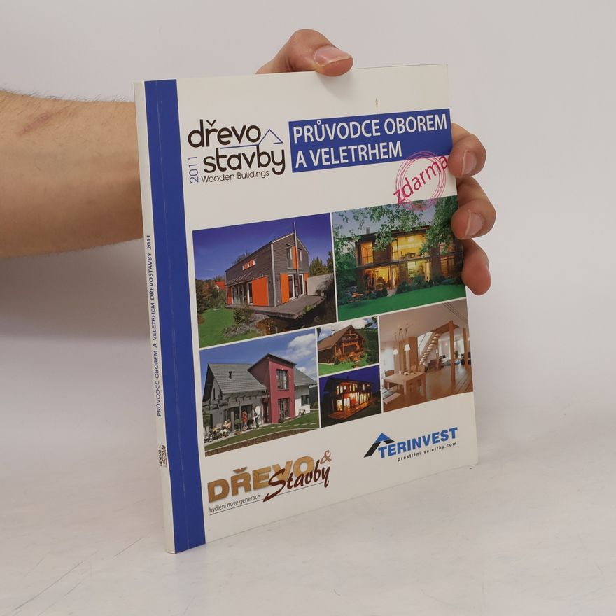Autorenkollektiv Dřevostavby. Průvodce oborem a veletrhem Dřevo & stavby