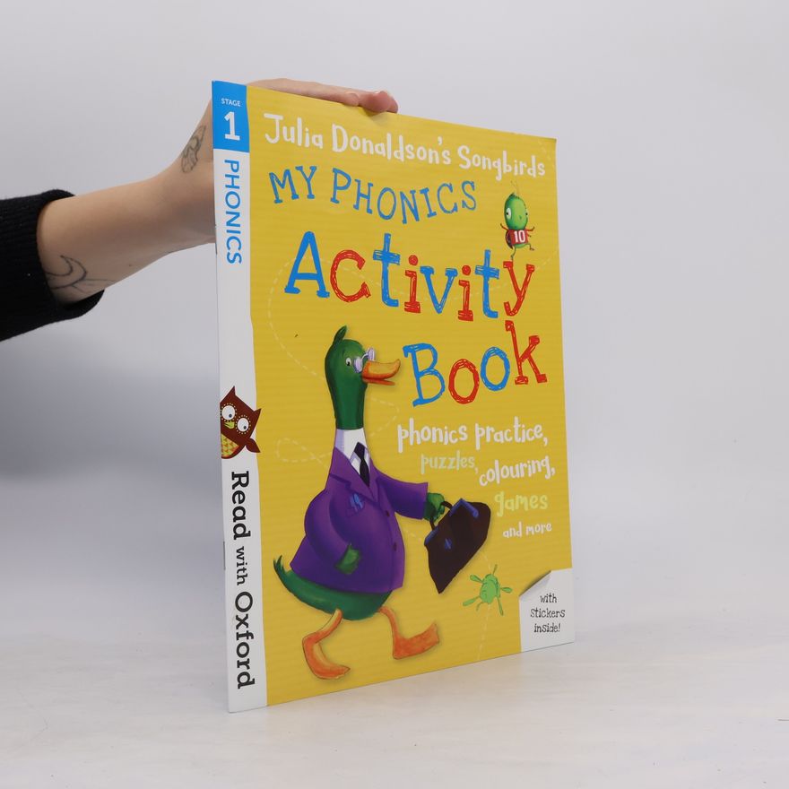 Julia Donaldson Read with Oxford: Stage 1: Julia Donaldson's Songbirds: My Phonics Activity Book