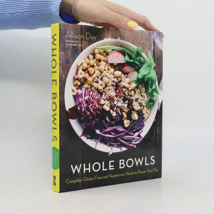Allison Day Whole Bowls