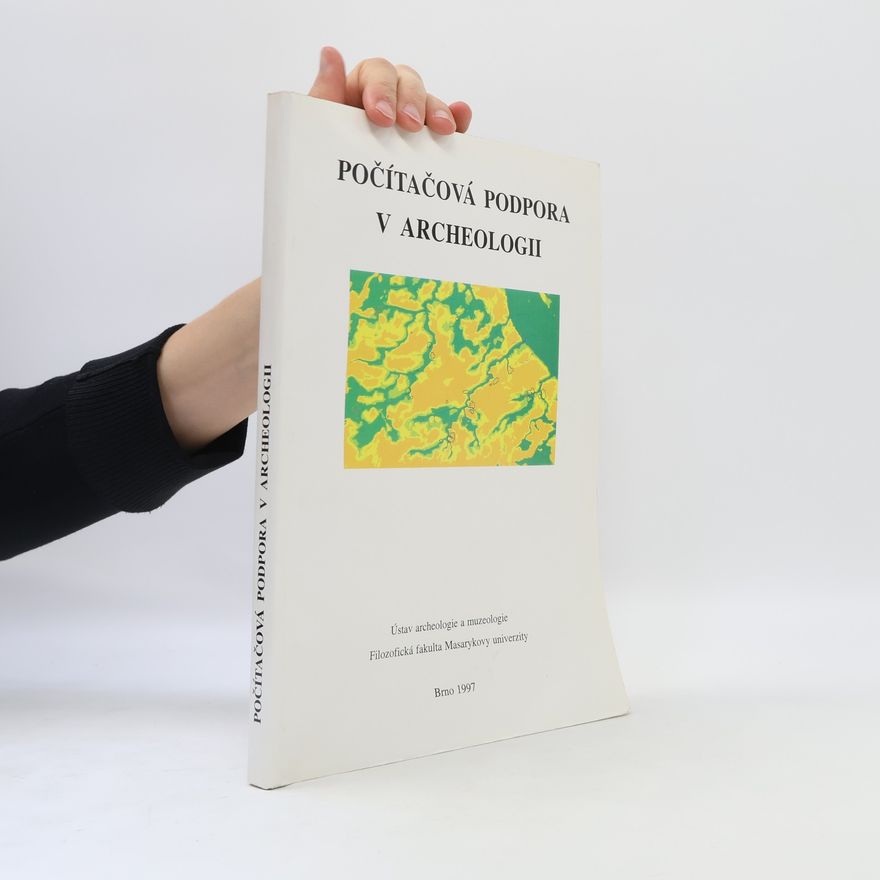 Jiří Macháček Počítačová podpora v archeologii