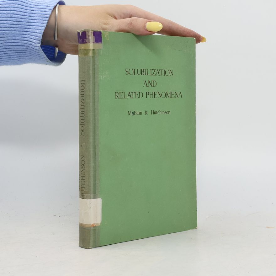 Erik Hutchinson Solubilization and Related Phenomena