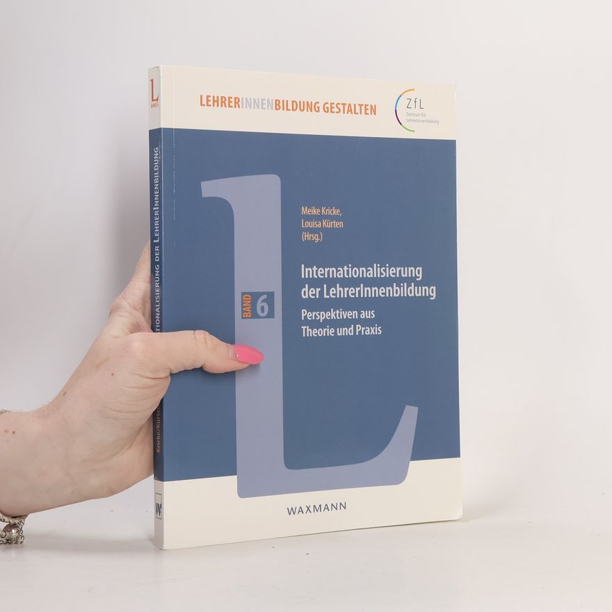Louisa Kürten LehrerInnenbildung Gestalten - 6: Internationalisierung der LehrerInnenbildung