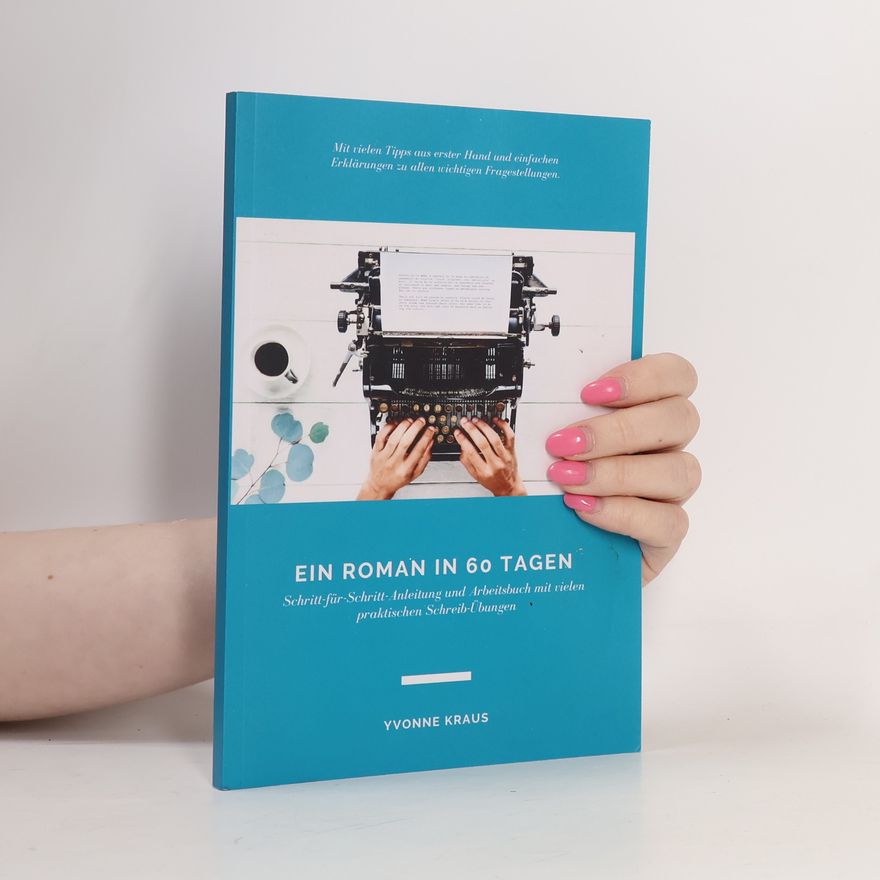 Yvonne Kraus Ein Roman in 60 Tagen