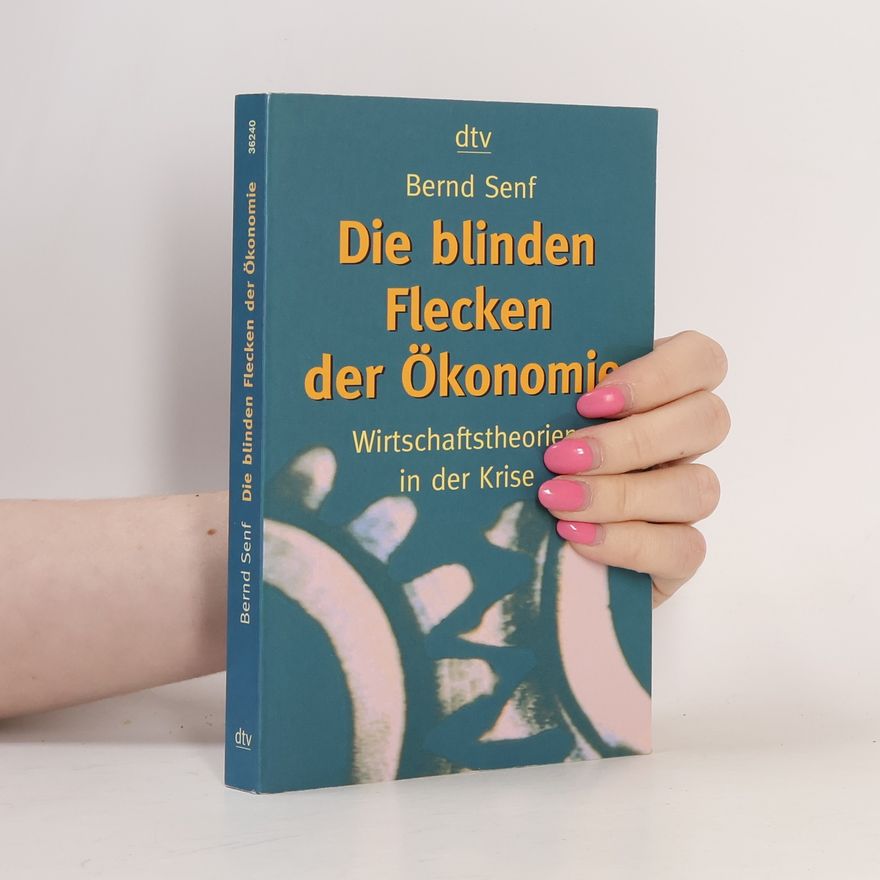 Bernd Senf Die blinden Flecken der Ökonomie