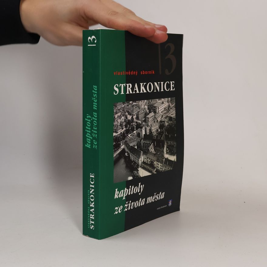 Ivana Parkosová Strakonice. Vlastivědný sborník 3. Kapitoly ze života města.