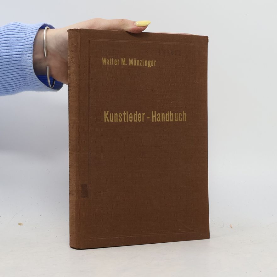 Walter Max Münzinger Kunstleder-Handbuch
