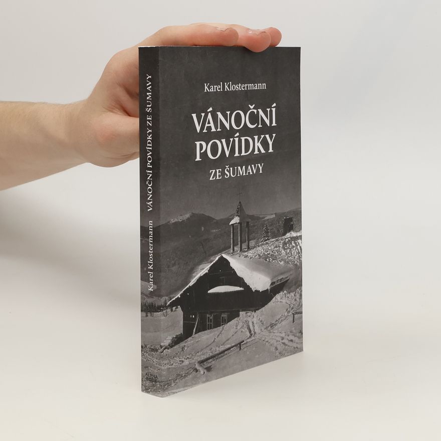 Karel Klostermann Vánoční povídky ze Šumavy