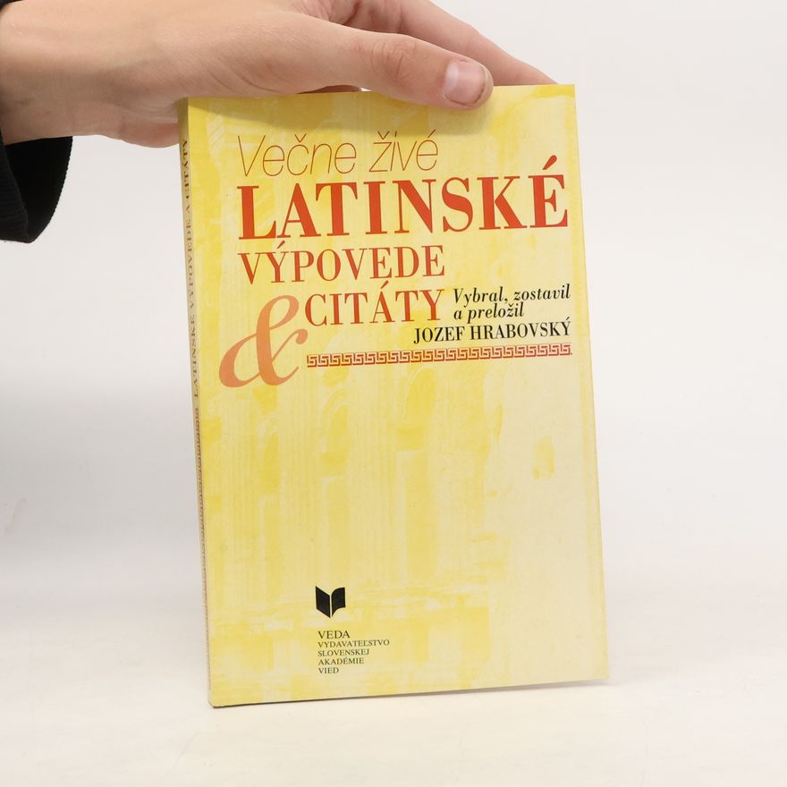 Jozef Hrabovský Večne živé latinské výpovede & citáty