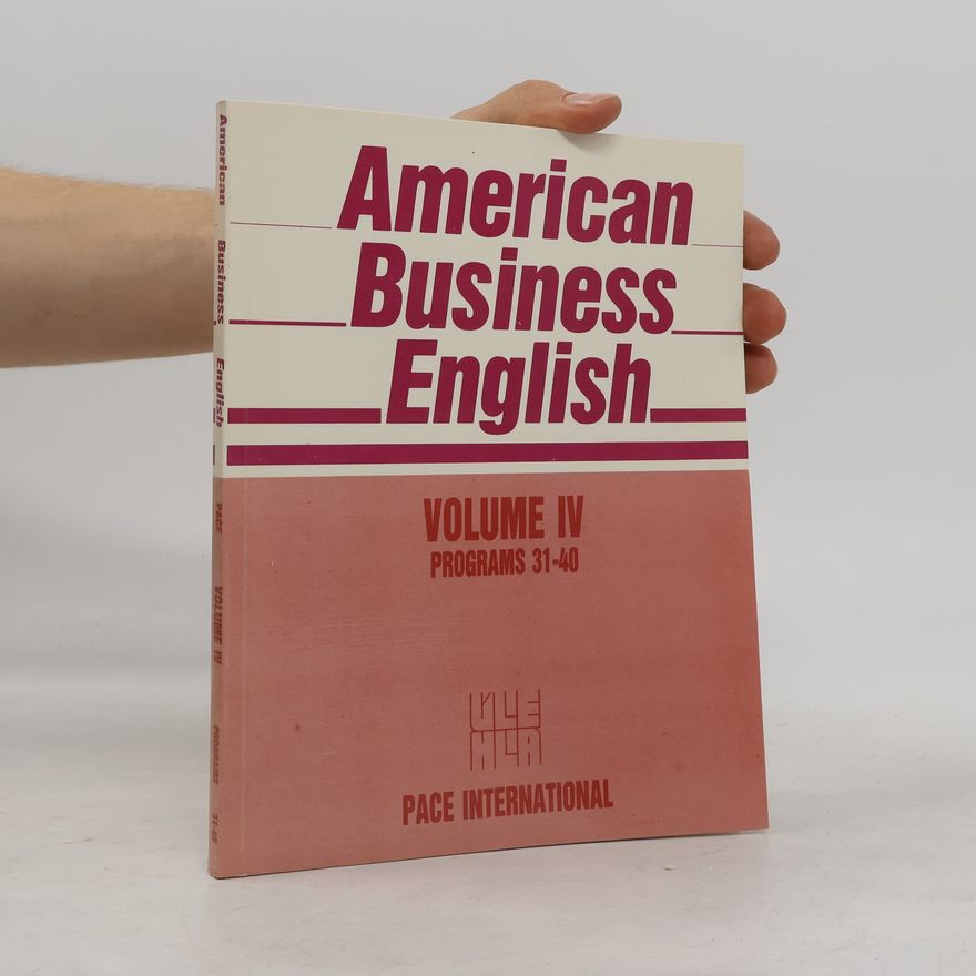 Jr. Edwin T. Cornelius American Business English. Volume IV, Programs 31-40