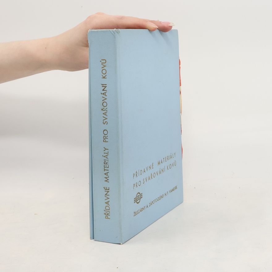 Various authors Přídavné materiály pro svařování kovů