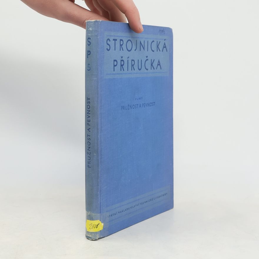 Kolektiv autorů Strojnická příručka V. Pružnost a pevnost