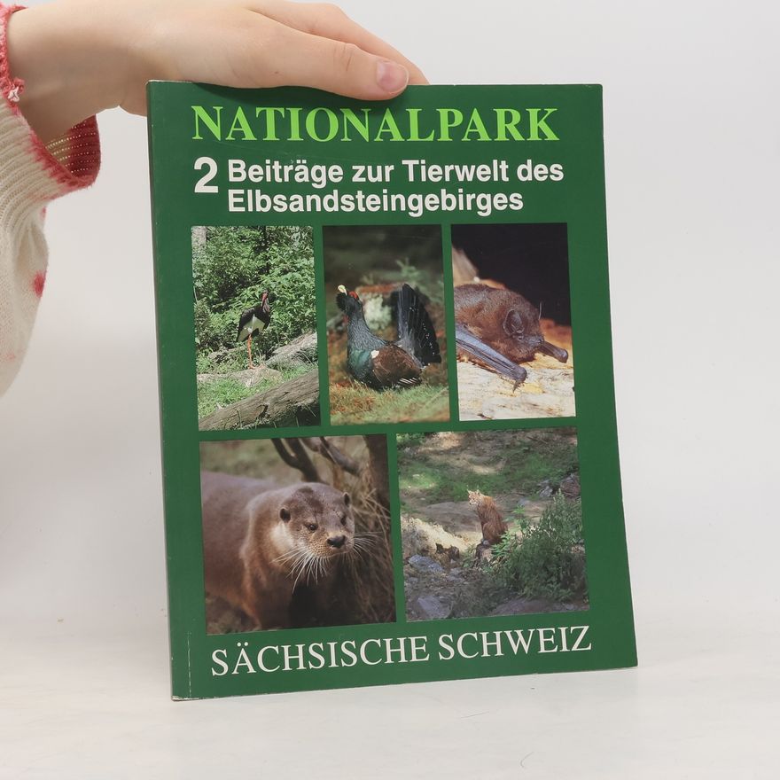 Autorenkollektiv Nationalpark 2. Beiträge zur Tierwelt des Elbsandsteingebirges. Sächsische Schweiz