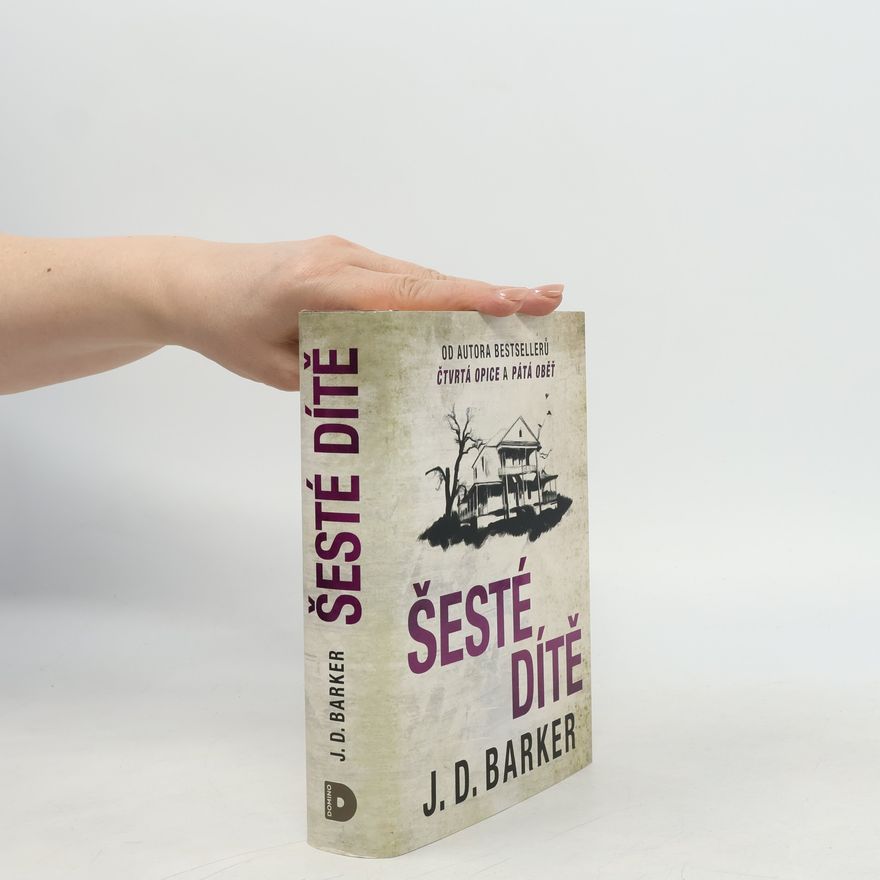 J. D. (Jonathan Dylan) Barker Šesté dítě