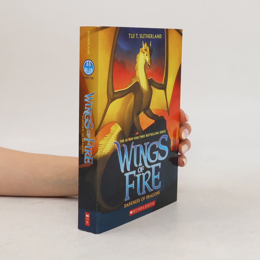 Tui Sutherland Darkness of Dragons, Book Ten: Wings of Fire