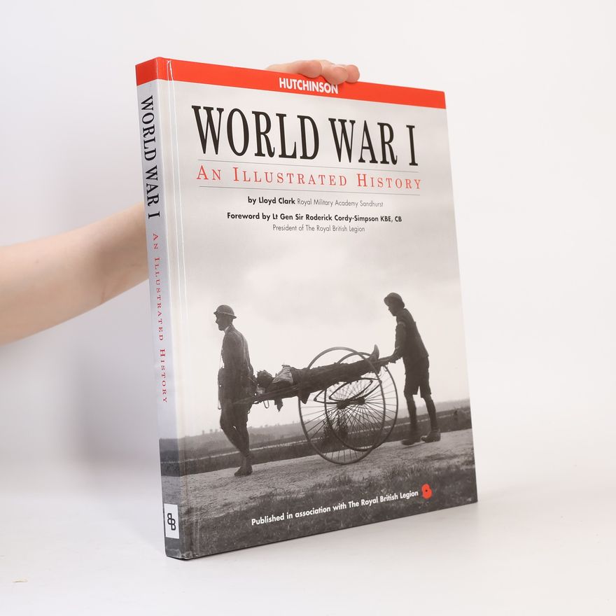 Roderick Cordy-Simpson World War I an Illustrated History