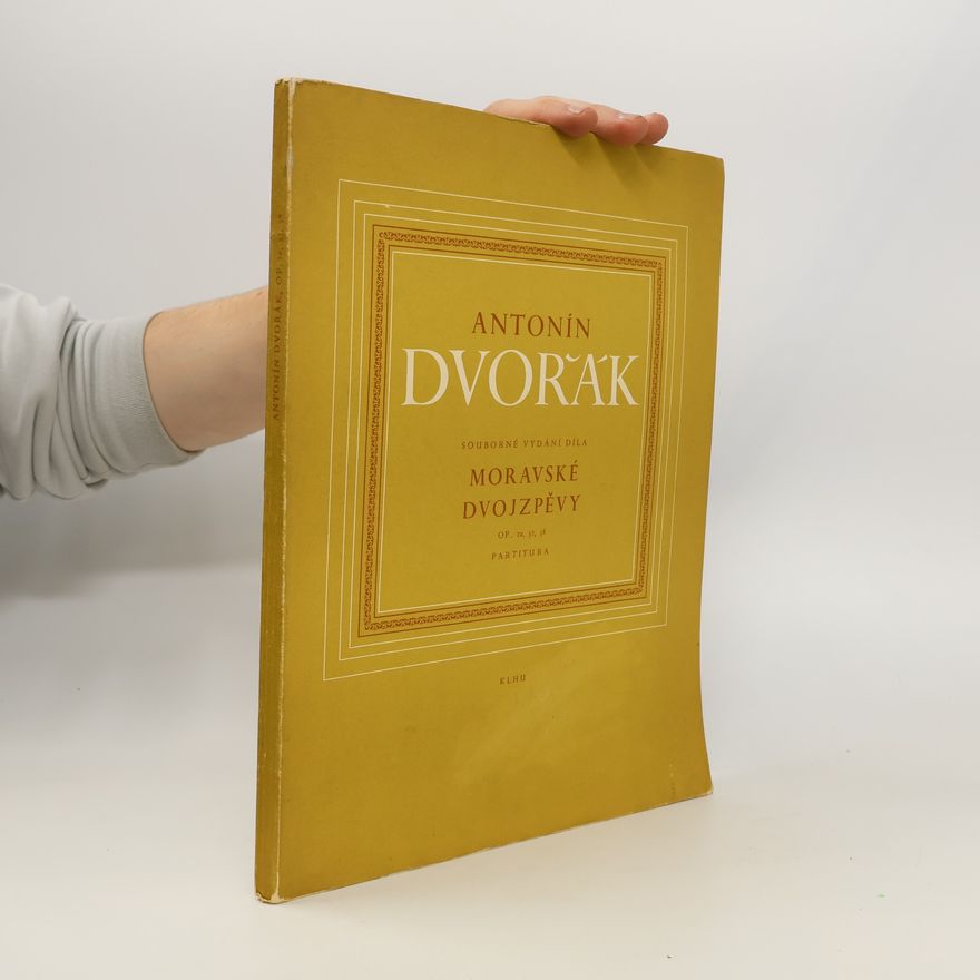 Jan Hanuš Moravské dvojzpěvy: Antonín Dvořák