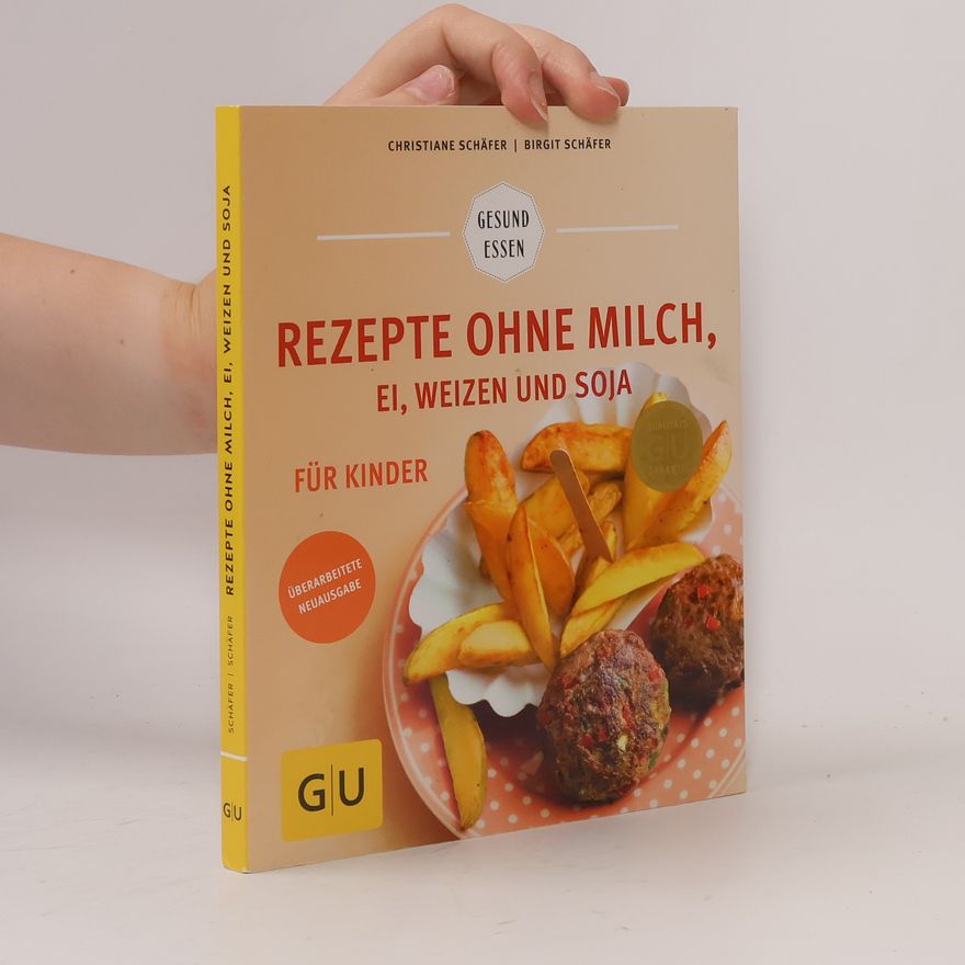 Birgit Schäfer Rezepte ohne Milch, Ei, Weizen und Soja für Kinder