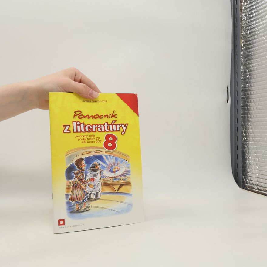 Jarmila Krajčovičová Pomocník z literatúry pre 8. ročník ZŠ - pracovný zošit
