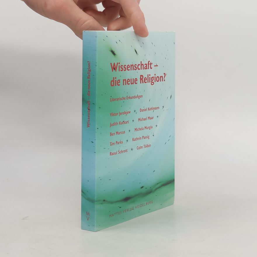 Ben Marcus Wissenschaft - die neue Religion?