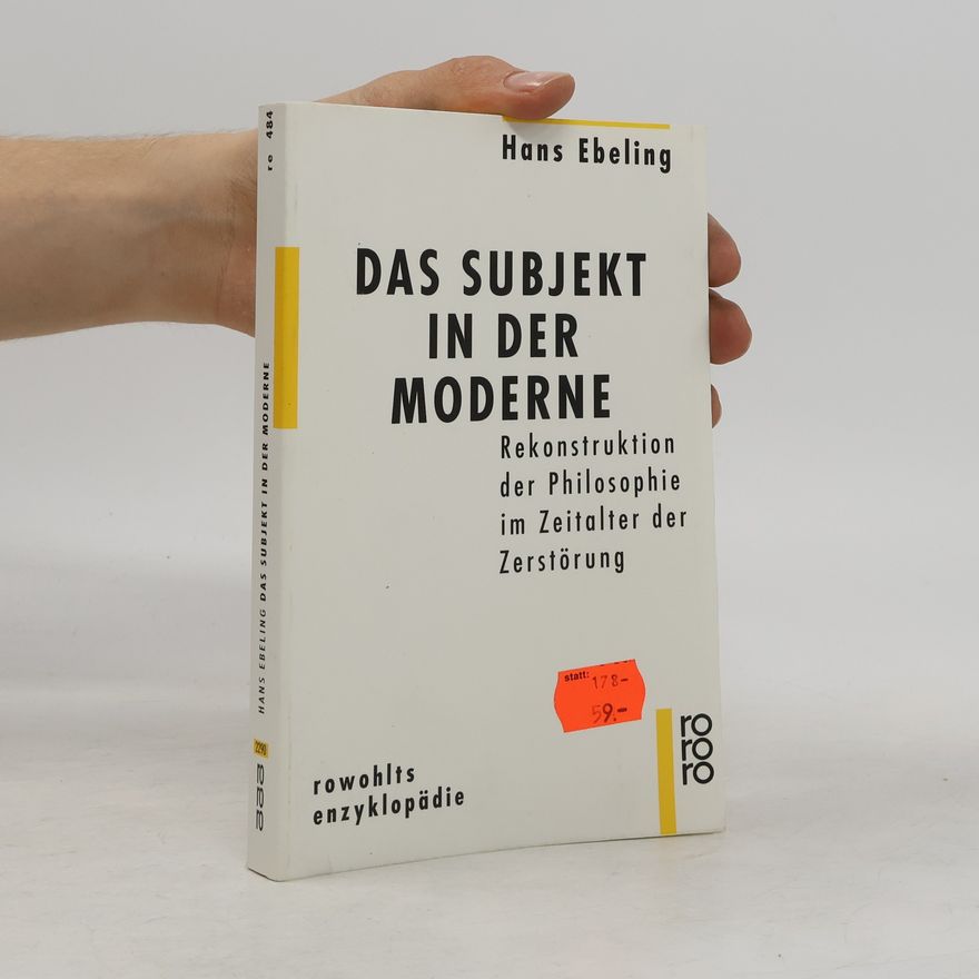 Hans Ebeling Das Subjekt in der Moderne