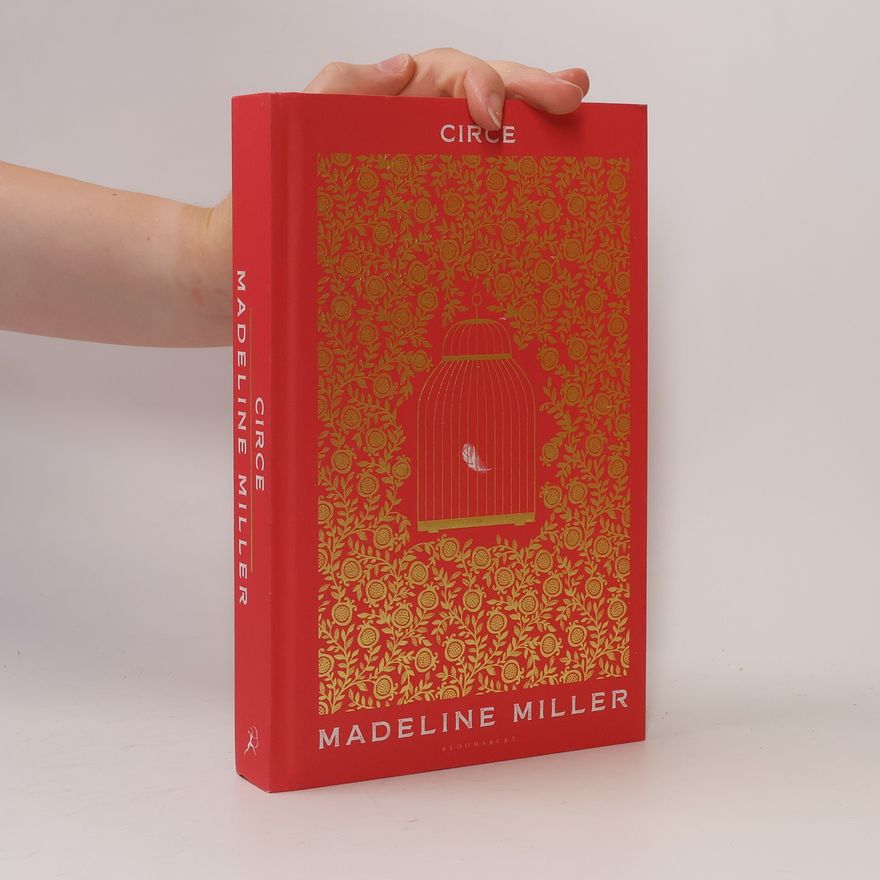 Madeline Miller Circe: The No. 1 Bestseller from the author of The Song of Achilles