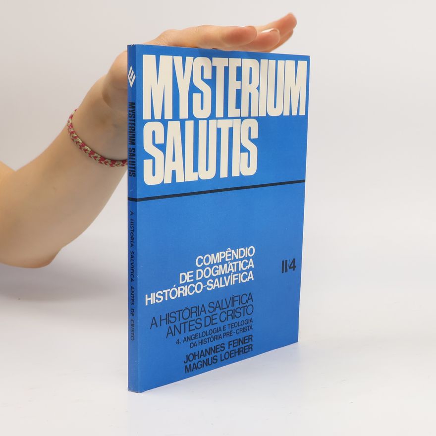 Johannes Feiner Mysterium salutis II/4