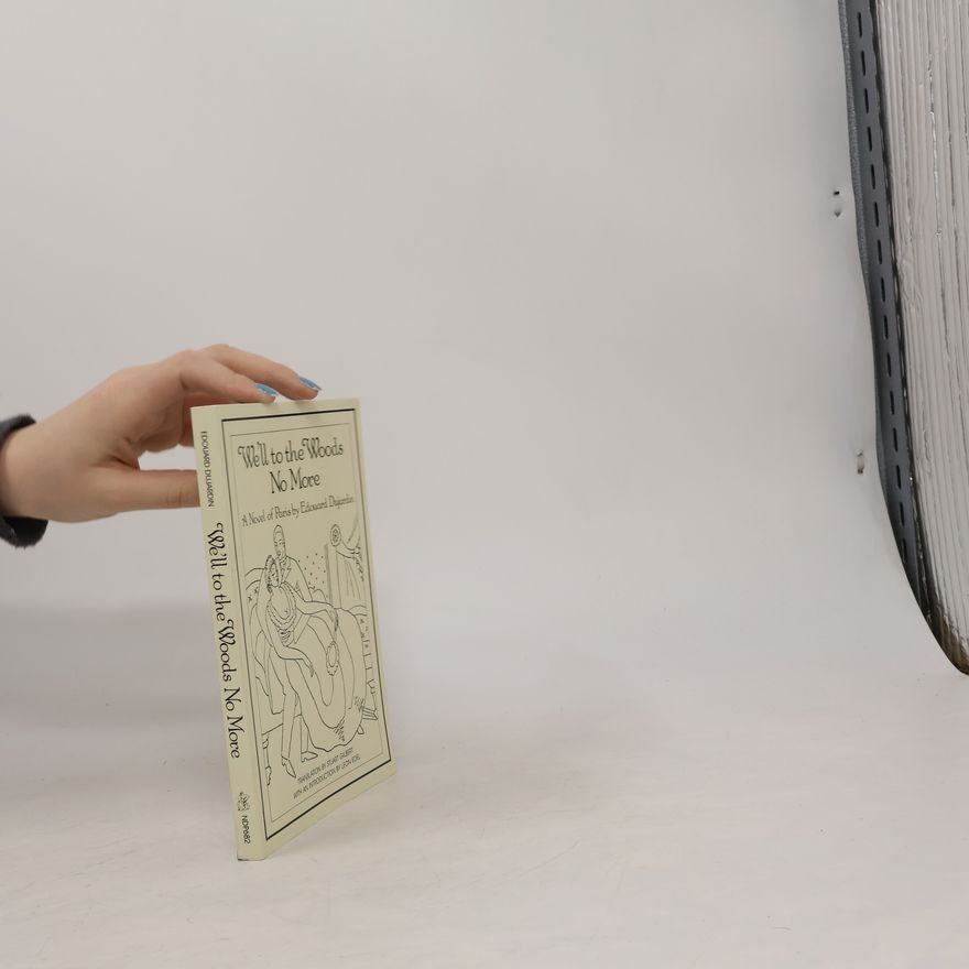 Édouard Dujardin New Directions Paperbook - 682: We'll to the Woods No More