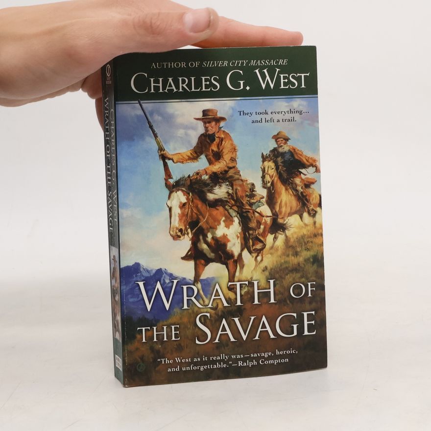 Charles G. West Wrath of the Savage