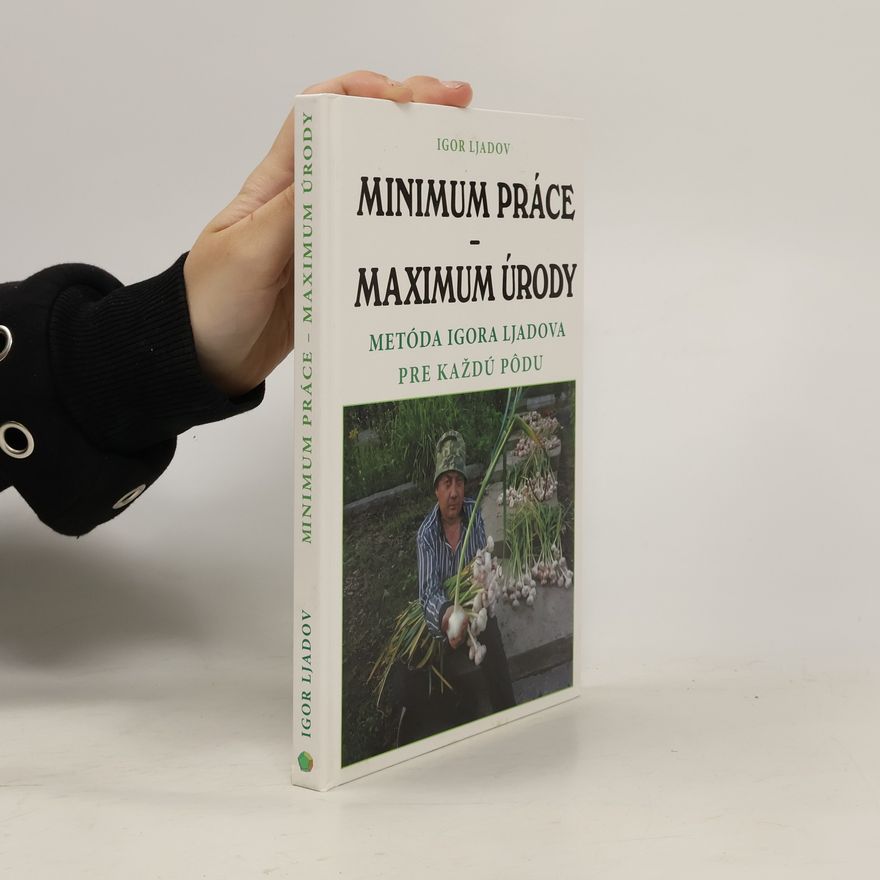 Igor Ljadov Minimum práce - Maximum úrody