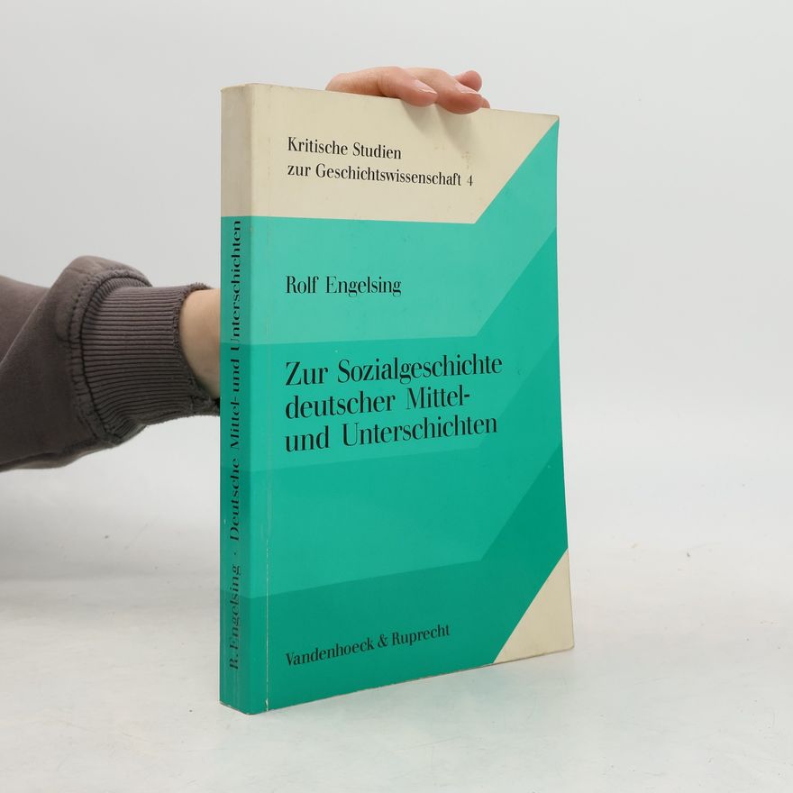 Rolf Engelsing Zur Sozialgeschichte deutscher Mittel- und Unterschichten