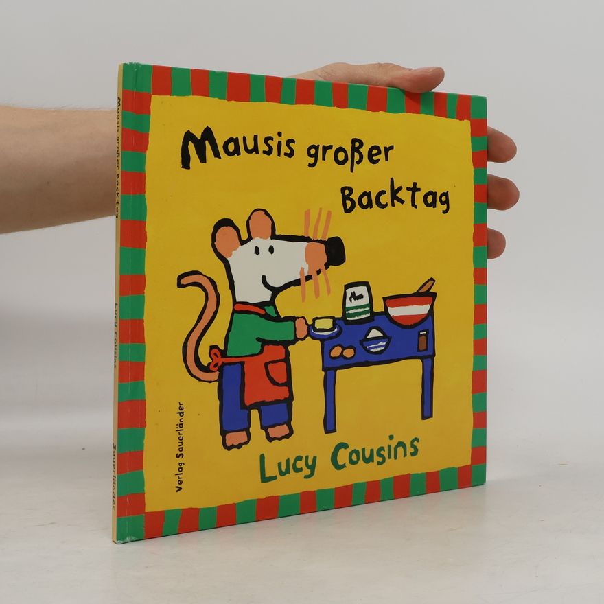 Lucy Cousins Mausis großer Backtag