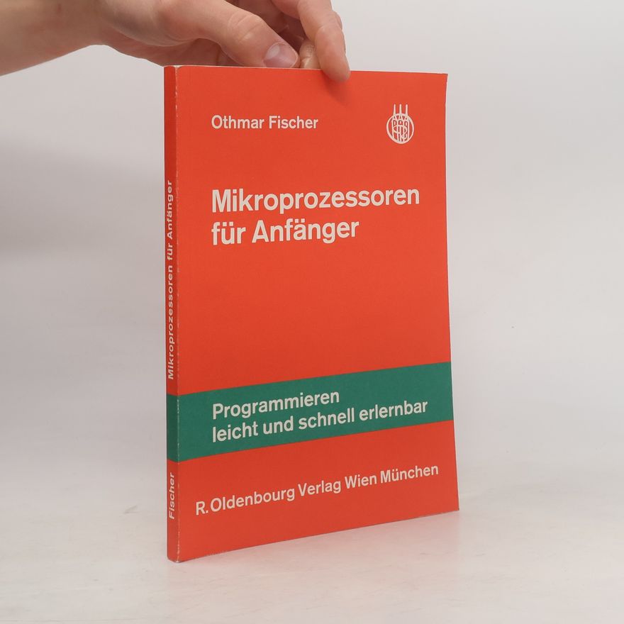 Othmar Fischer Mikroprozessoren für Anfänger