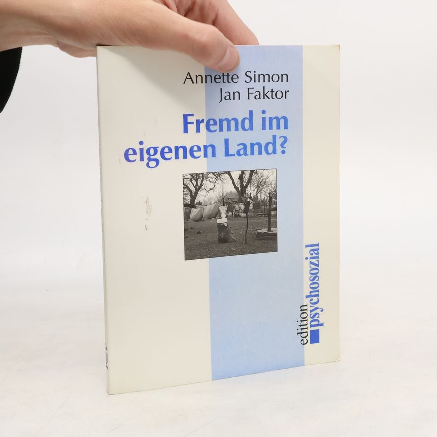 Annette Simon Fremd im eigenen Land?