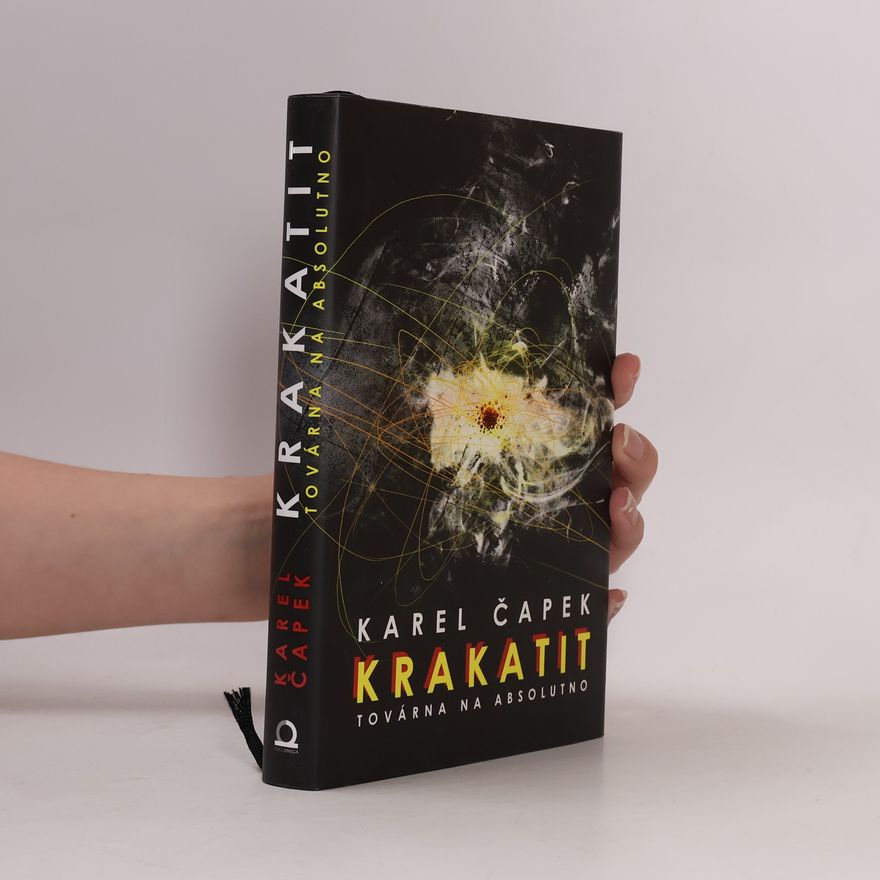 Karel Čapek Krakatit. Továrna na absolutno