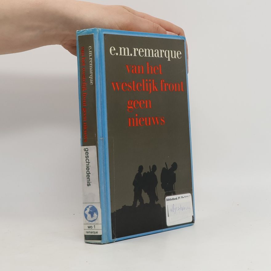Erich Maria Remarque Van het westelijk front geen nieuws