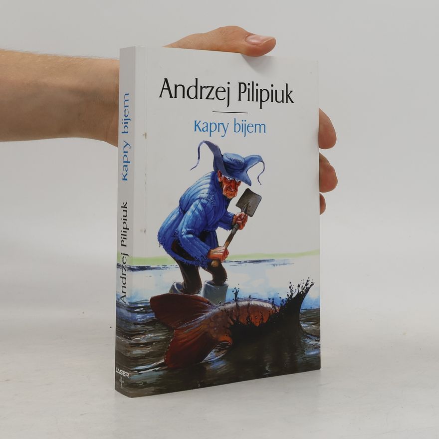 Andrzej Pilipiuk Kapry bijem